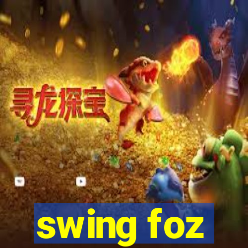 swing foz